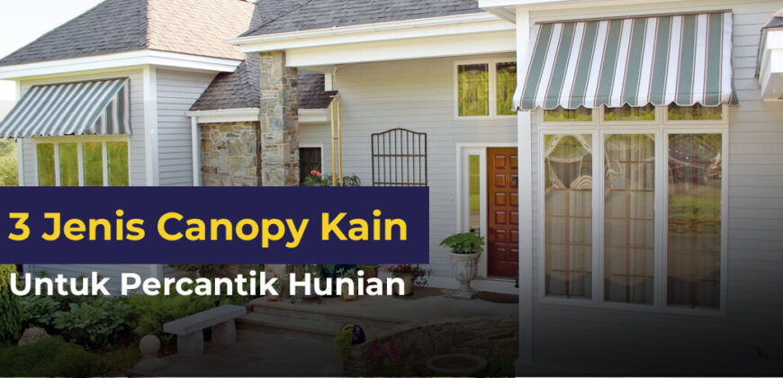 3 Jenis Canopy Kain untuk Percantik Hunian